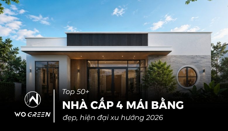Top 50+ Mẫu nhà cấp 4 mái bằng đẹp, hiện đại xu hướng 2026