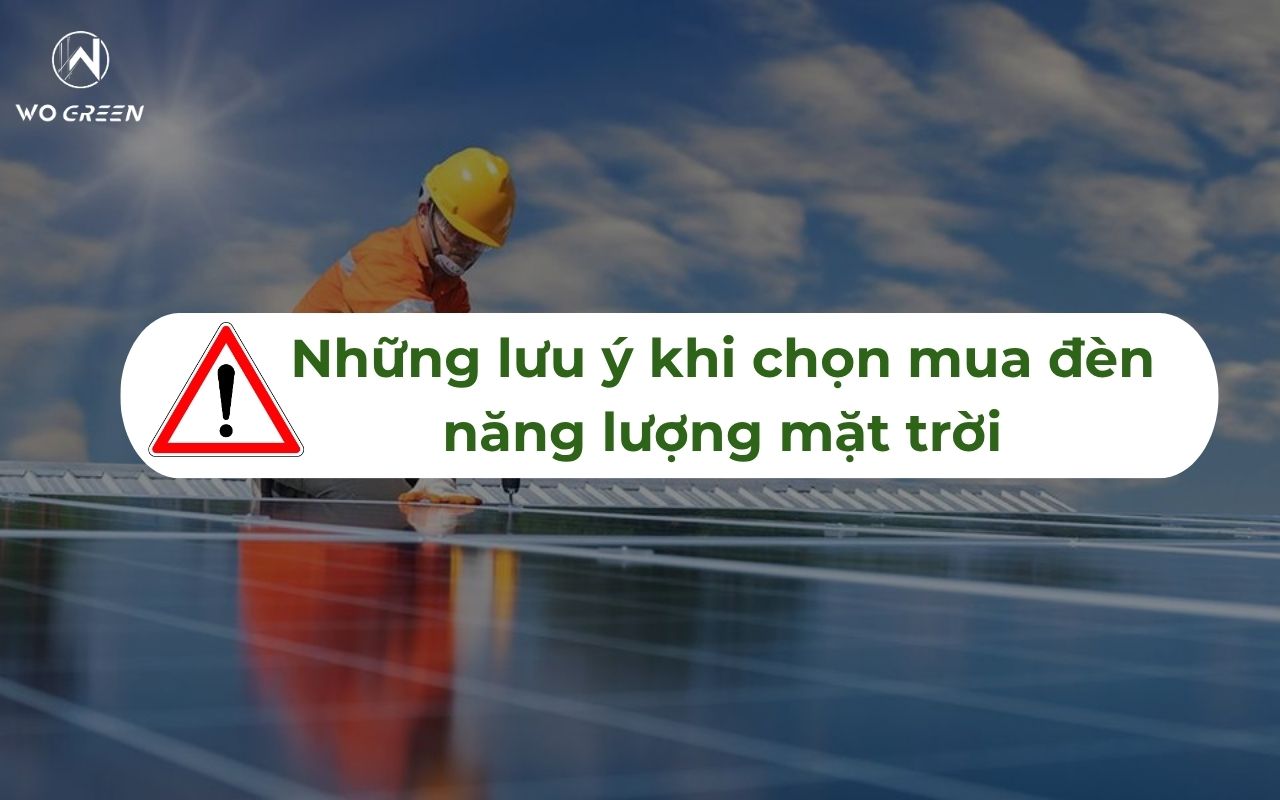 Những lưu ý khi chọn mua đèn năng lượng mặt trời