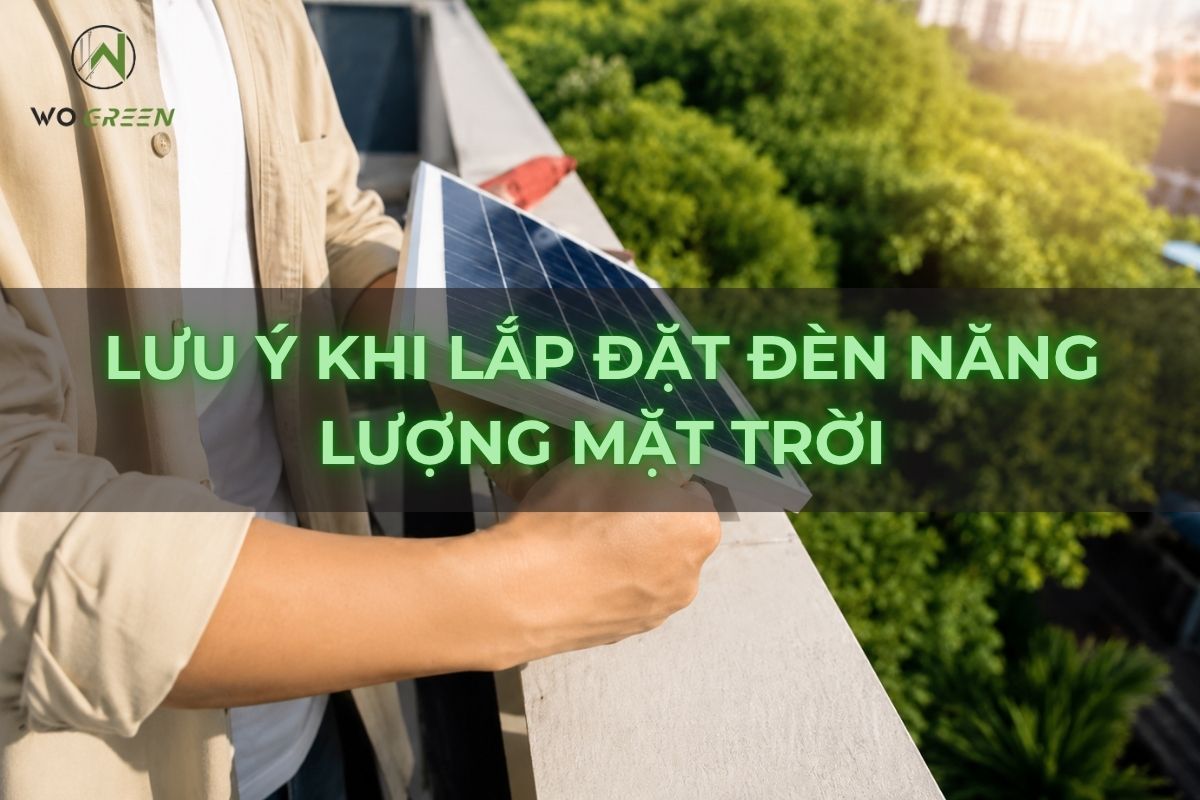 Lưu ý khi lắp đặt đèn năng lượng mặt trời