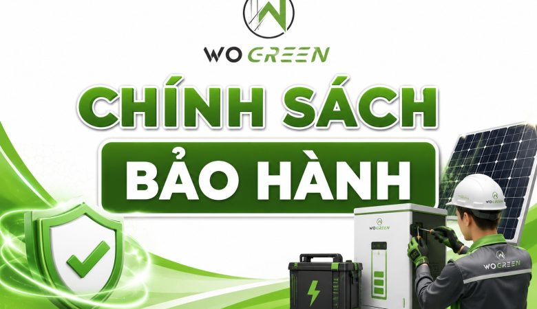 CHÍNH SÁCH BẢO HÀNH – WOGREEN