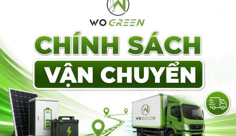 CHÍNH SÁCH VÂN CHUYỂN – WOGREEN