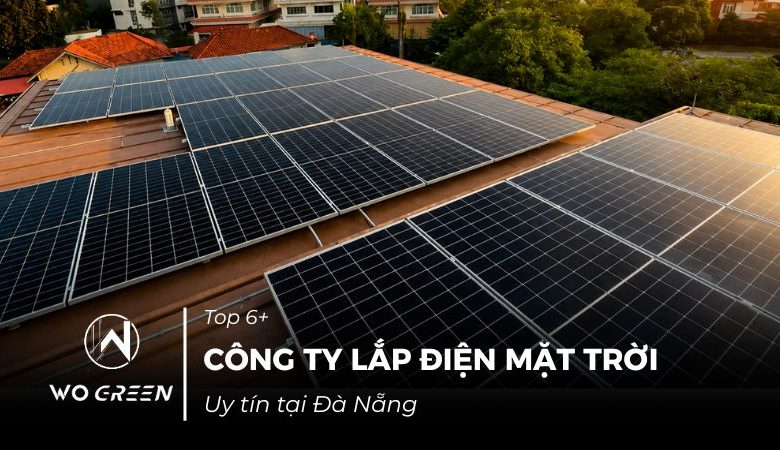 Top 6 công ty lắp điện mặt trời uy tín tại Đà Nẵng