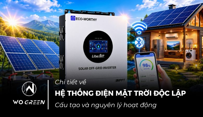 Chi tiết về hệ thống điện năng lượng mặt trời độc lập (Off-Grid)