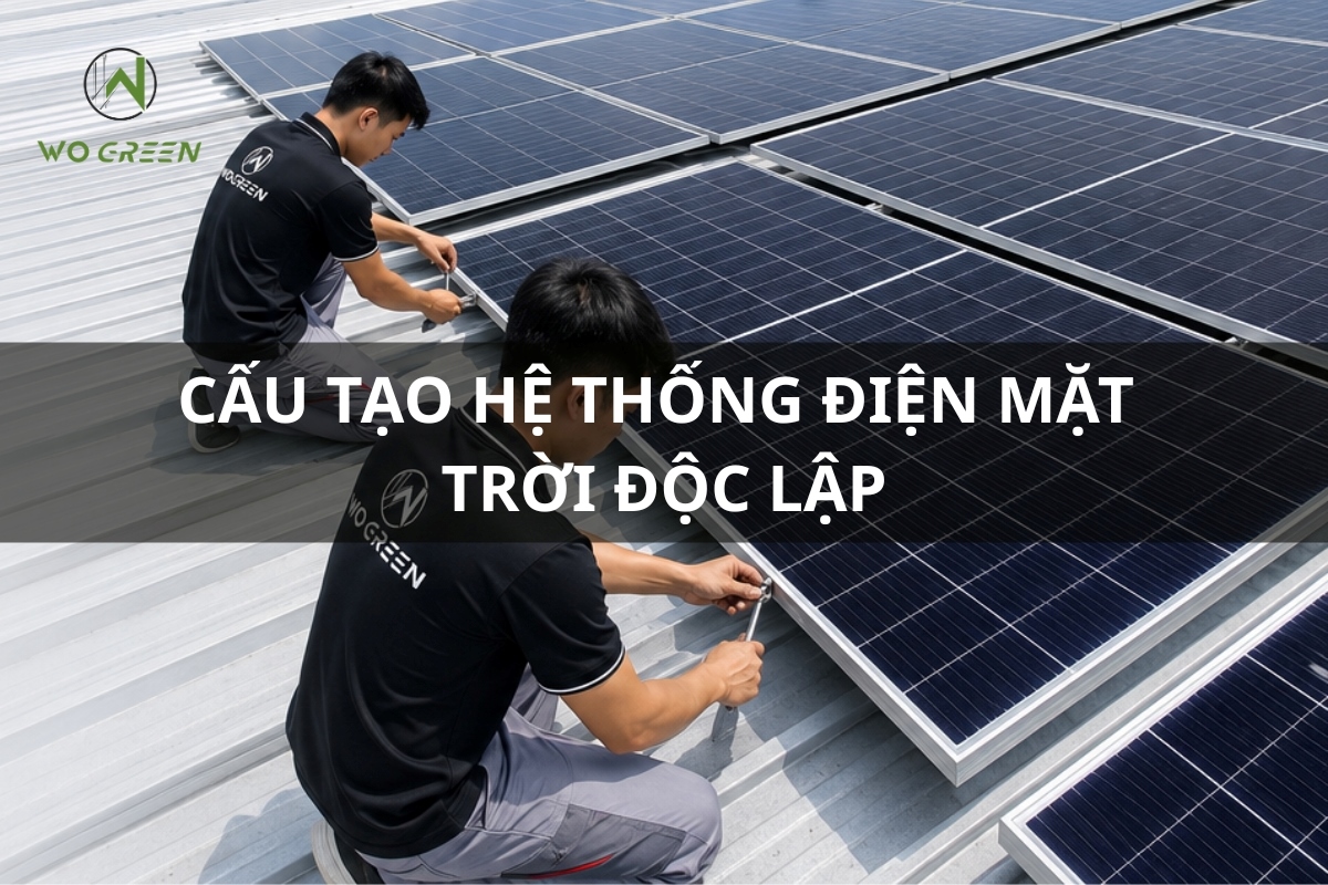 Cấu tạo trọn bộ điện mặt trời độc lập
