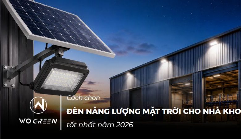 Đèn năng lượng mặt trời cho nhà kho tốt nhất năm 2026  
