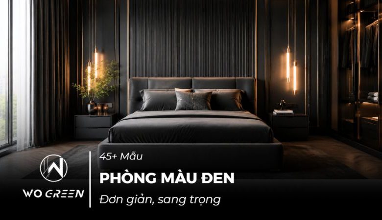 45+ Mẫu phòng màu đen đơn giản, sang trọng