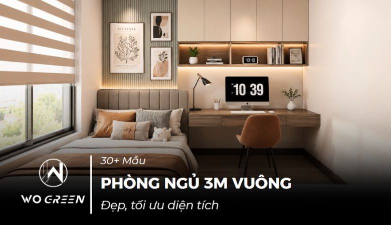 30+ Mẫu thiết kế phòng ngủ 3m vuông đẹp, tối ưu diện tích