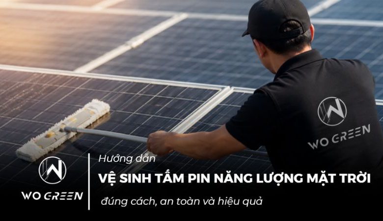 Cách vệ sinh tấm pin năng lượng mặt trời hiệu quả