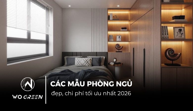 Các mẫu phòng ngủ đẹp, chi phí tối ưu nhất 2026