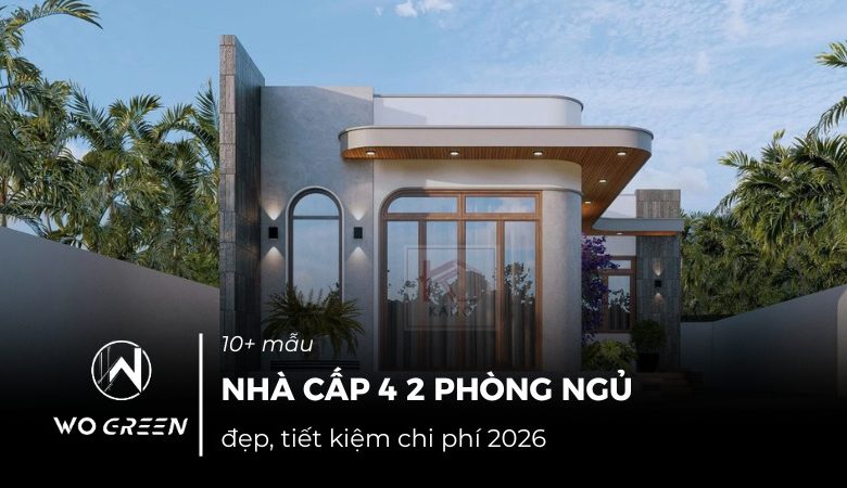 10+ mẫu nhà cấp 4 2 phòng ngủ đẹp, tiết kiệm chi phí 2026